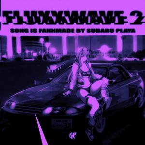 Fluxxwave 2 FANMADE (Super Slowed)