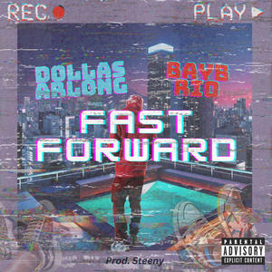 Fast Forward (feat. Bayb Rio) [Explicit]