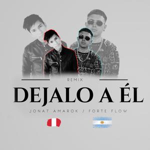 Déjalo A El (Forte Flow Remix)