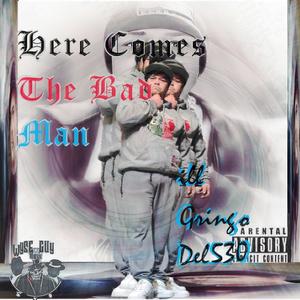 HERE COMES THE BAD MAN (Explicit)