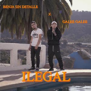 ILegal (feat. Galee Galee) (Explicit)