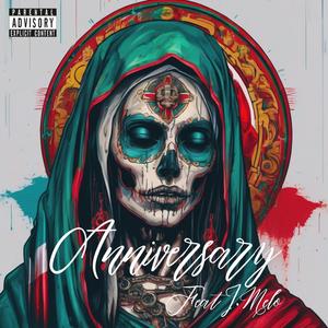 Anniversary (feat. J. Melo) (Explicit)