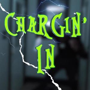 Chargin' In (Explicit)