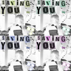 Saving You (SLOWED) (Explicit)