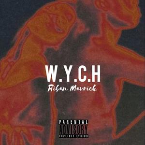 W.Y.C.H (Why You Came Here) (Explicit)