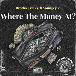 Where The Money At? (feat. Youngej2x) [Explicit]