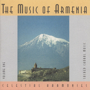 The Music of Armenia, Vol. 1: Sacred Choral Music