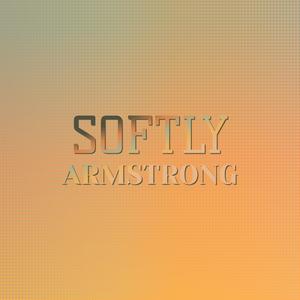 Softly Armstrong