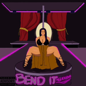 Bend It (Speed Up) [Explicit]