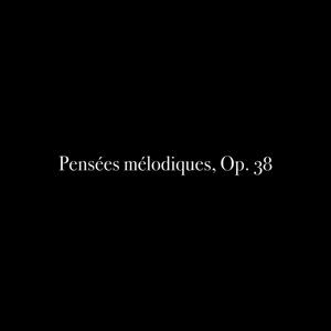Pensées mélodiques, Op. 38: 4. Sicilienne
