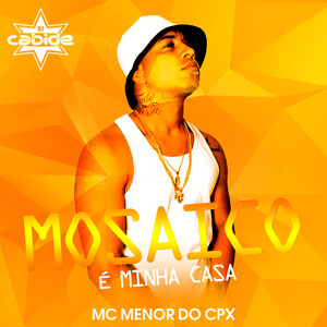 Mosaico É Minha Casa (Explicit)