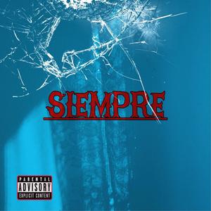 Siempre (feat. Flow wyatt) (Explicit)