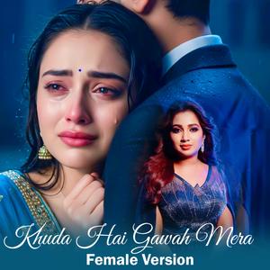 Khuda Hai Gawa Mera (Female Voice)