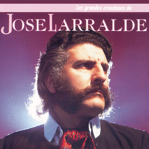 Los Grandes Creaciones De Jose Larralde