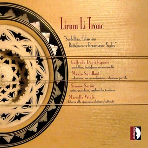 Lirum Li Tronc: Sordellina, Colascione & Buttafuoco in Renaissance Naples