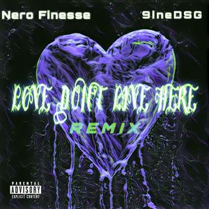 LOVE DON'T LIVE HERE (Remix) [Explicit]