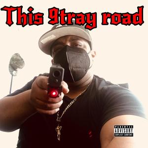 This 9tray Road (Explicit)