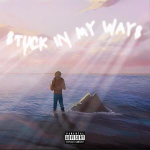 Stuck in my ways (feat. Cryze Off)