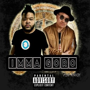 IMMA GORO (Explicit)