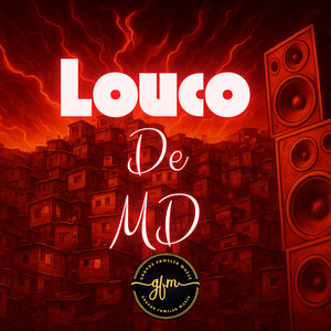Louco De MD (Explicit)