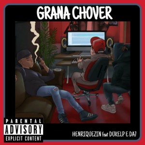 Grana Chover (Explicit)