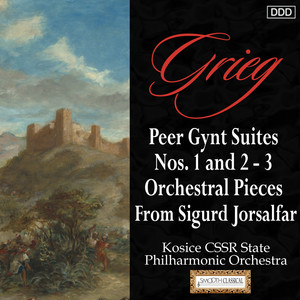 Grieg: Peer Gynt Suites Nos. 1 and 2 - 3 Orchestral Pieces From Sigurd Jorsalfar
