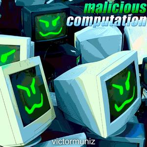 Malicious Computation