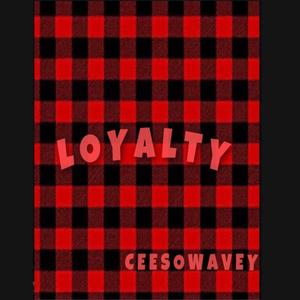 Loyalty (Explicit)