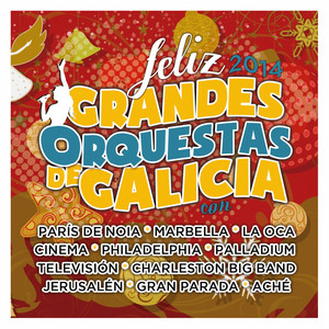 Grandes Orquestas de Galicia. Feliz 2014.