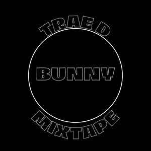 MIXTAPE (Bunny) [Explicit]