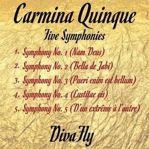 Carmina Quinque (Five Symphonies)