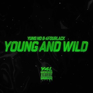 Young And Wild (Explicit)