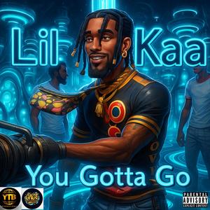 You Gotta Go (Explicit)