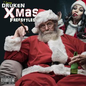 Drunken Xmas Freestyle (Explicit)