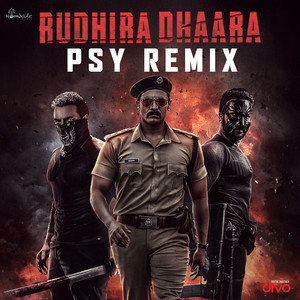 Rudhira Dhaara - Psy Remix (From 