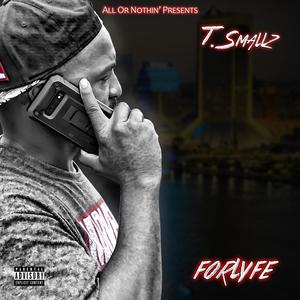 T.Smallz ForLyfe (Explicit)