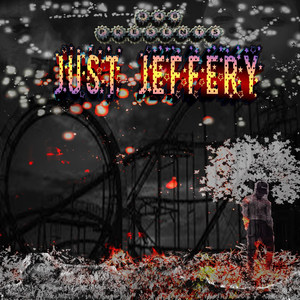 Just Jeffery (Explicit)