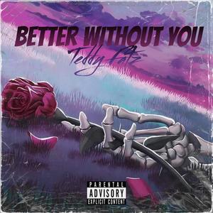 Better Without You (Explicit)
