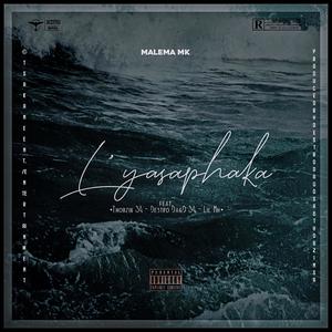 Liyasaphaka (feat. Thobzin SA , Destro DAGD SA & Lil Mh) [Explicit]