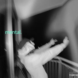 mental (feat. UNDSavo) [Explicit]