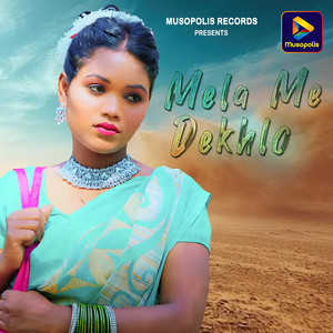 Mela Me Dekhlo