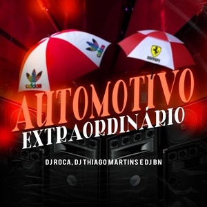 AUTOMOTIVO EXTRAORDINÁRIO (Explicit)
