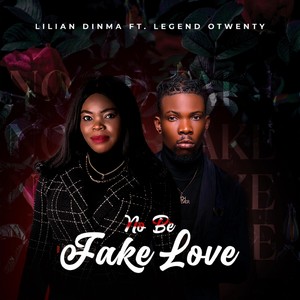 No Be Fake Love(feat. Legend Otwenty)