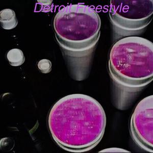 Detroit Freestyle (Explicit)