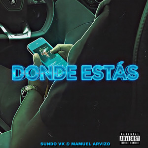 Dónde Estás? (Explicit)