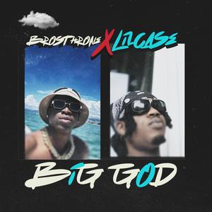 Big God (feat. Lilcase)