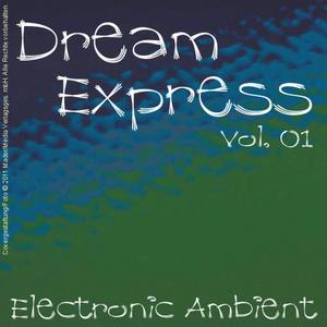 Dream Express - Electronic Ambient Vol. 1