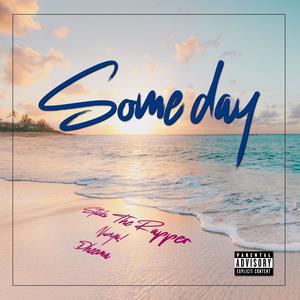 Some Day (feat. Dheema & Nunya!)