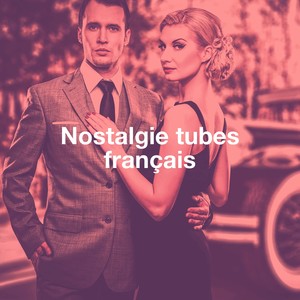 Nostalgie tubes français