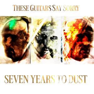 Seven Years To Dust